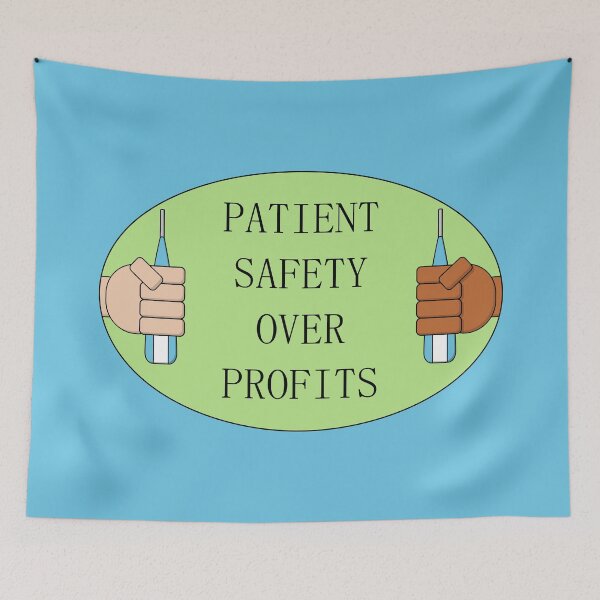 Item preview, Patient Safety Over Profits - Nurse Hospital designed and sold by Picket Club.