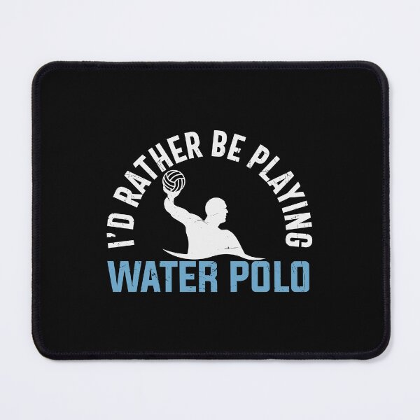 Item preview, I'd Rather Be Playing Water Polo-gift for polo players designed and sold by BRtisticDesigns.