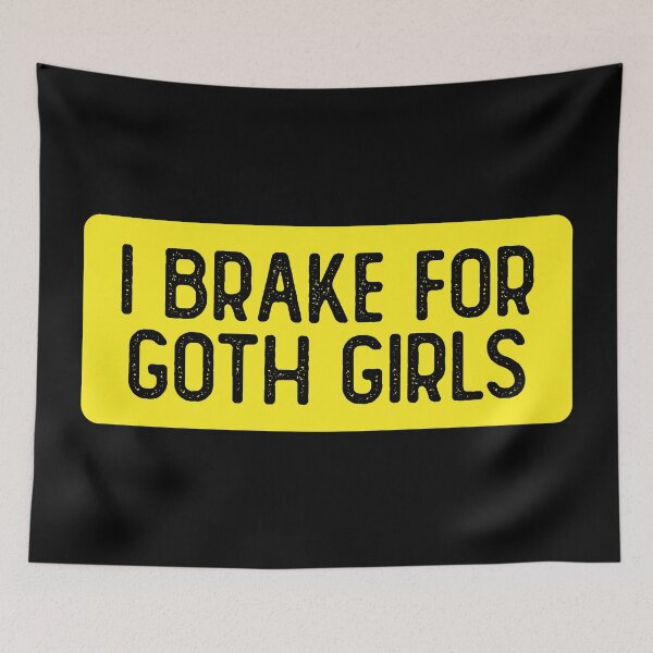 Item preview, I Brake For Goth Girls Cool Bumper designed and sold by Sour Soul.
