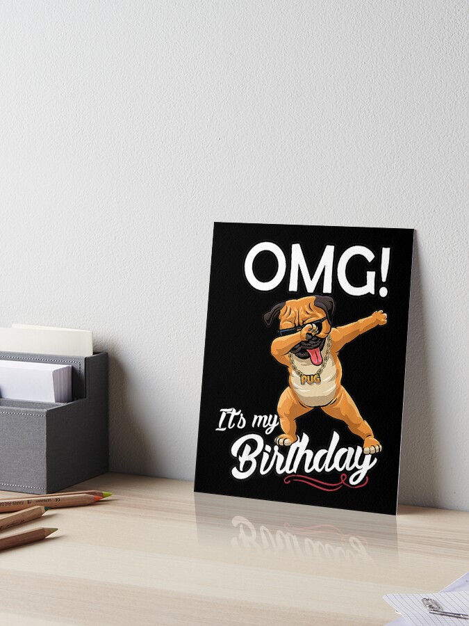 Omg It's My Birthday Dabbing Pug Dab Dance T-Shirt Omg It's My Birthday Dabbing Pug Dab Dance T-Shirt