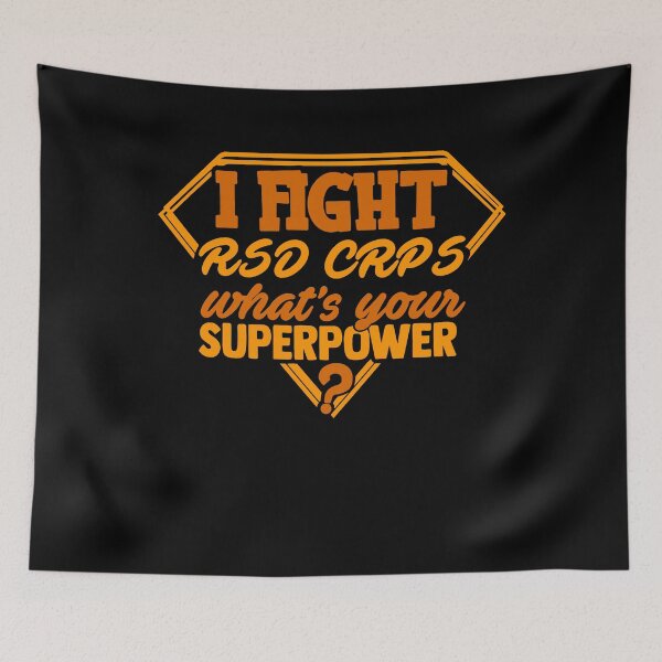Item preview, I Fight RSD CRPS What's Your Superpower designed and sold by Kohend.