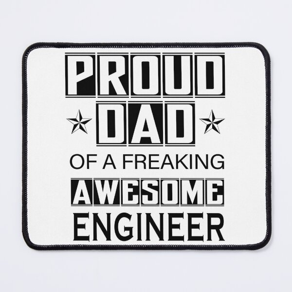 Item preview, Proud dad of the freaking awesome engineer designed and sold by Nikmay Design.