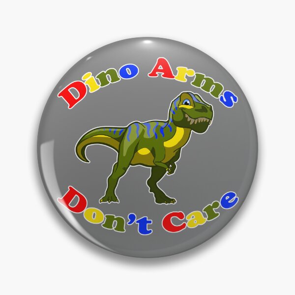 Item preview, Dino Arms Don't Care designed and sold by Unicornarama.