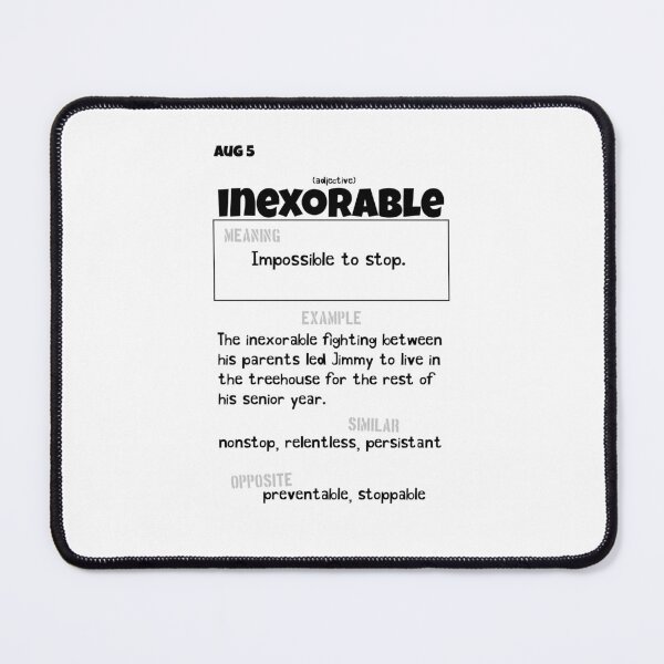 Item preview, August 5 Inexorable designed and sold by Square Root of Squid.