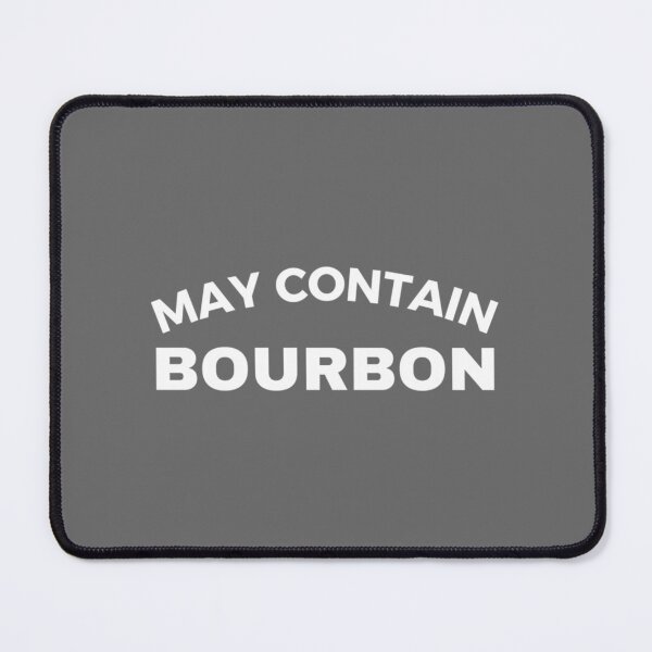 Item preview, May Contain Bourbon Essential designed and sold by ickiRoseannOchs.