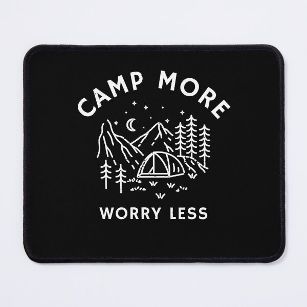 Item preview, Camp More Worry Less designed and sold by Alpha555.