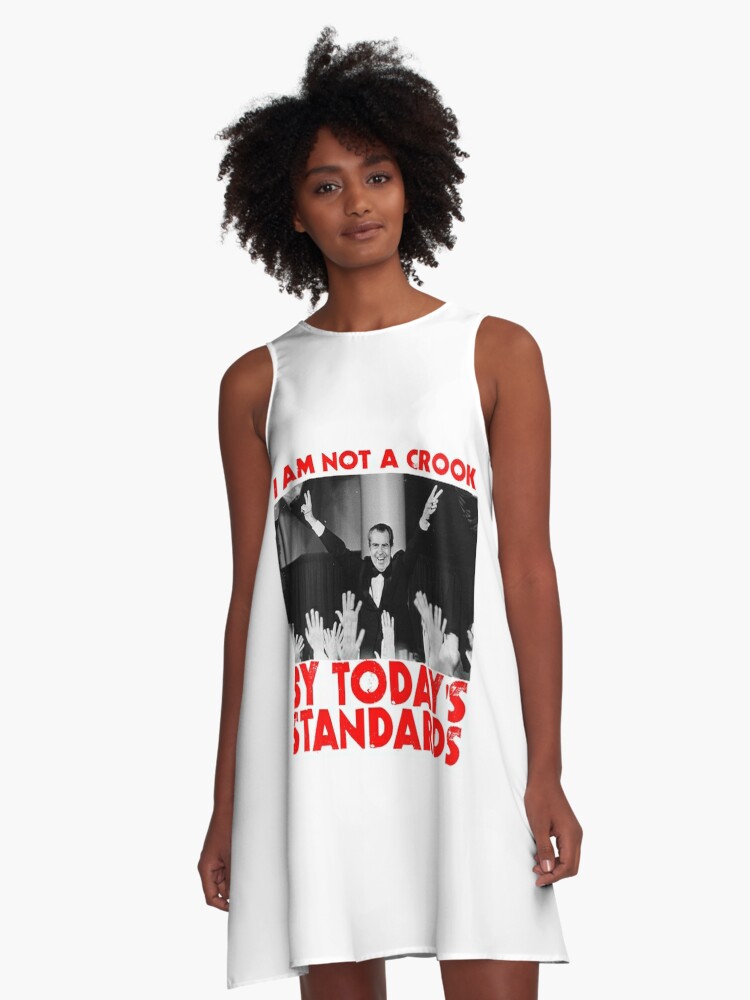 Richard Nixon I Am Not A Crook By Today S Standards Anti Donald Trump Protest Impeach 45 Meme A Line Dress By Funnytshirtemp Redbubble