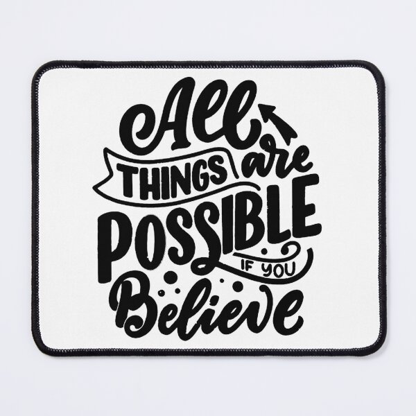Item preview, All things are possible if you believe designed and sold by thebaig.