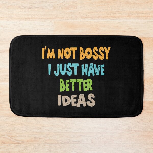 Item preview, I'm Not Bossy I Just Have Better Ideas Pullover designed and sold by ZedafShop.