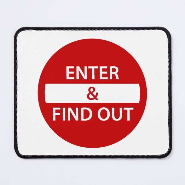 Item preview, Road Sign - Enter & Find Out designed and sold by Clusterfudge.