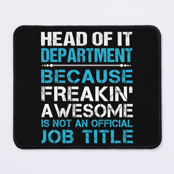 Item preview, Head Of It Department T Shirt - Freaking Awesome Gift Item Tee designed and sold by watkinsmat.