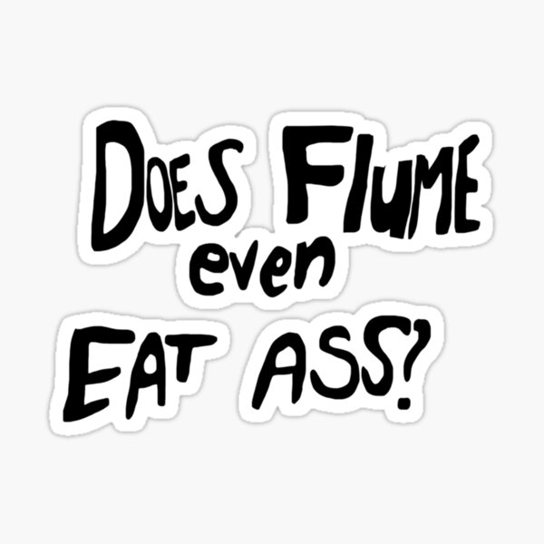 flume eats girls ass