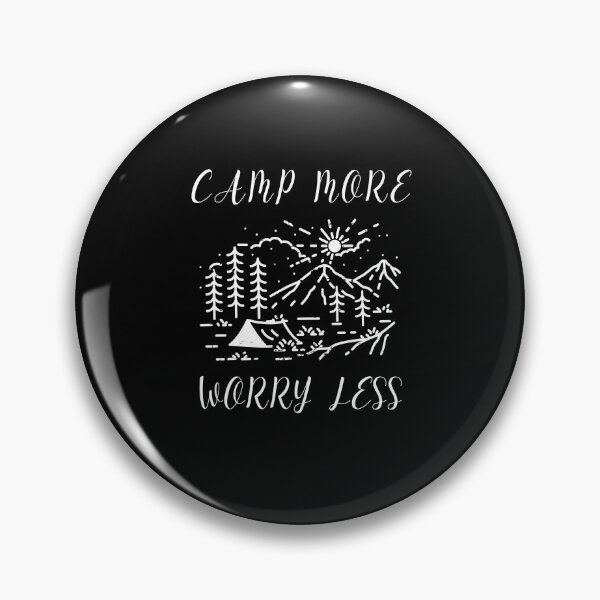 Item preview, Camp More Worry Less designed and sold by Alpha555.