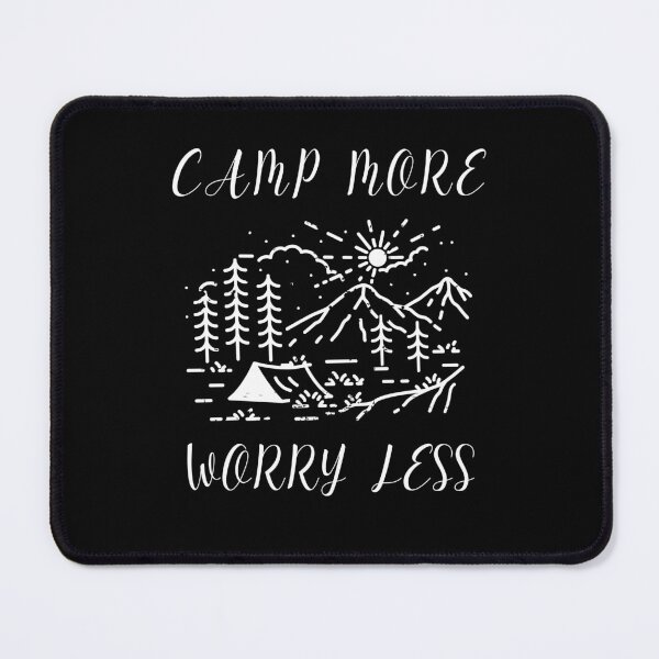 Item preview, Camp More Worry Less designed and sold by Alpha555.