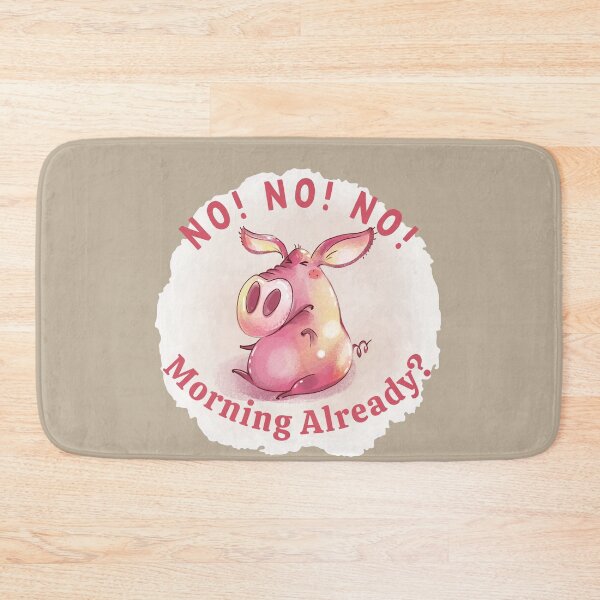 Item preview, No! No! No! Morning Already! Cute pink pig design for kids clothes or those who do not like mornings designed and sold by tranquilbeach.