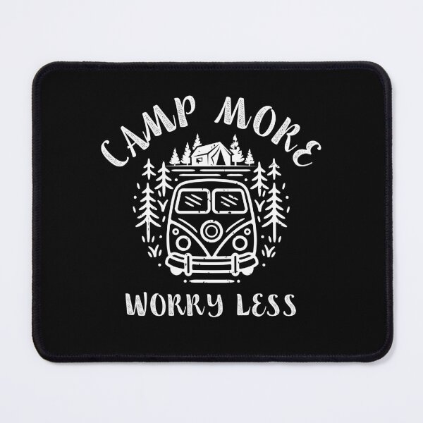 Item preview, Camp More Worry Less designed and sold by Alpha555.