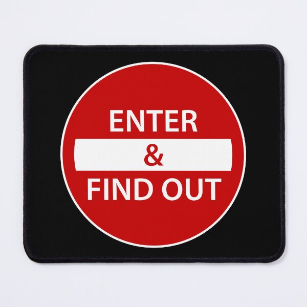 Item preview, Road Sign - Enter & Find Out designed and sold by Clusterfudge.