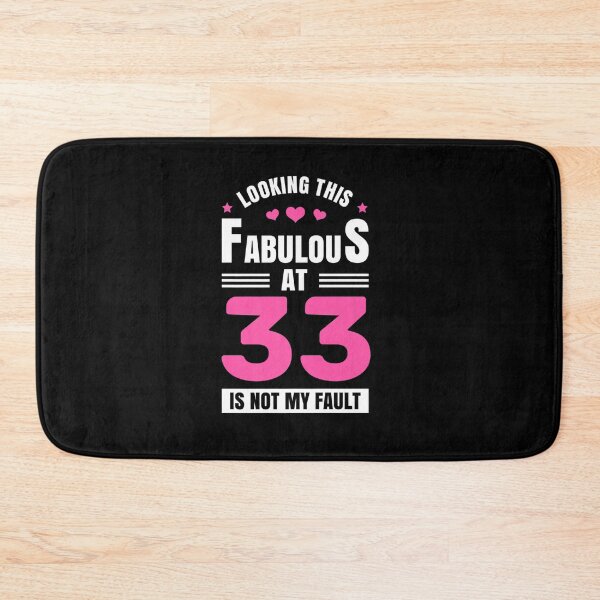 Item preview, LOOKING THIS FABULOUS AT 33 YEAR OLD BIRTHDAY 33RD BIRTHDAY designed and sold by sobriowslen.
