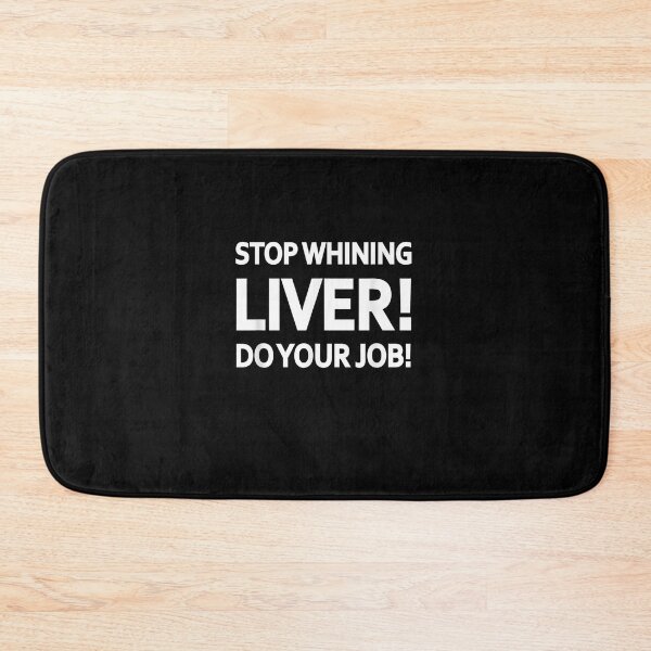 Item preview, Funny Drunk Liver T-Shirt Stop Whining Do Your Job! designed and sold by BoeselLiesel.