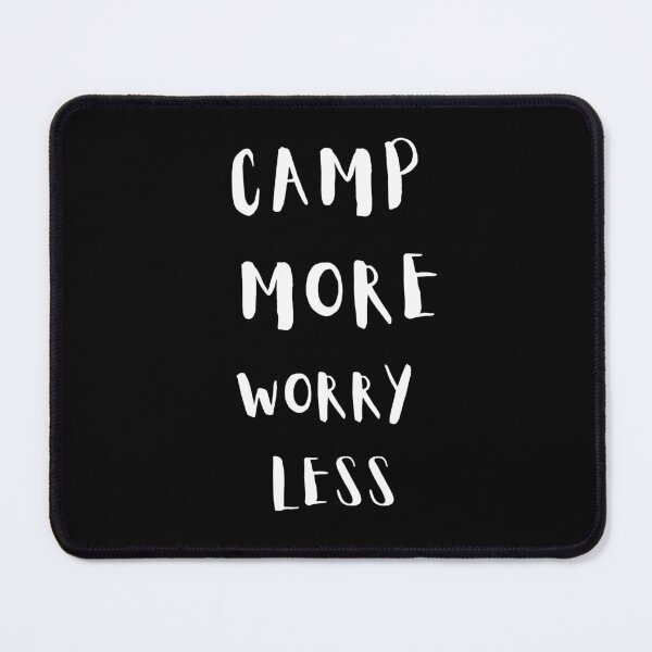 Item preview, Camp More Worry Less designed and sold by Alpha555.
