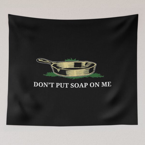 Item preview, Don't Put Soap On Me  designed and sold by dickvusqr.