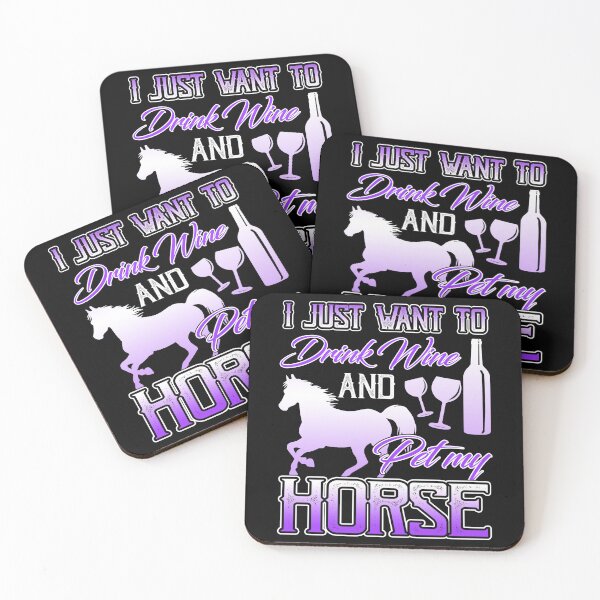 Item preview, I Just Want To Drink Wine And Pet My Horse designed and sold by UnknownArtistt.
