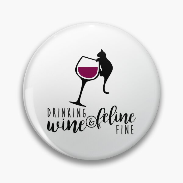 Item preview, Drinking Wine And Feline Fine Funny Cat designed and sold by xmjajd.