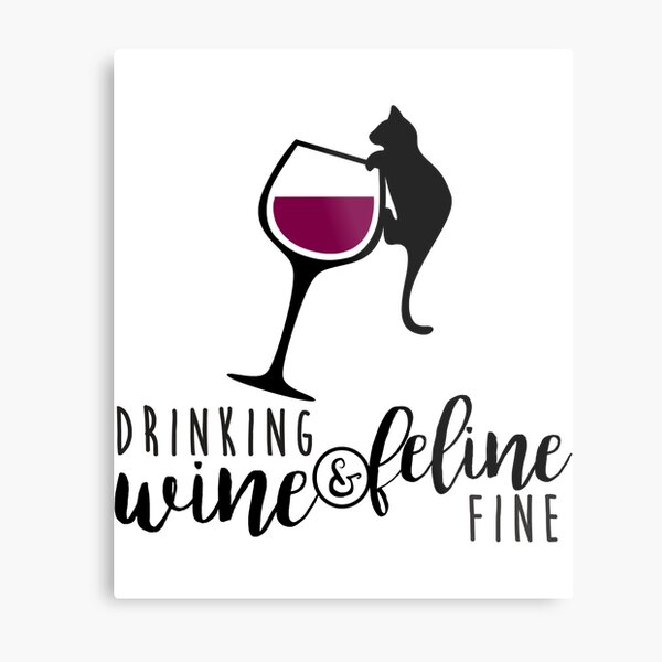 Item preview, Drinking Wine And Feline Fine Funny Cat designed and sold by xmjajd.