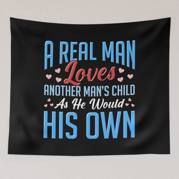 Item preview, Real Man Loves Another Man's Child As His Own designed and sold by wrestletoys.