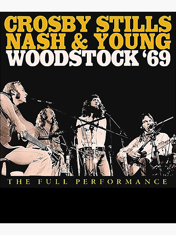 "Crosby Stills Nash and Young Woodstock '69 The Full Performance