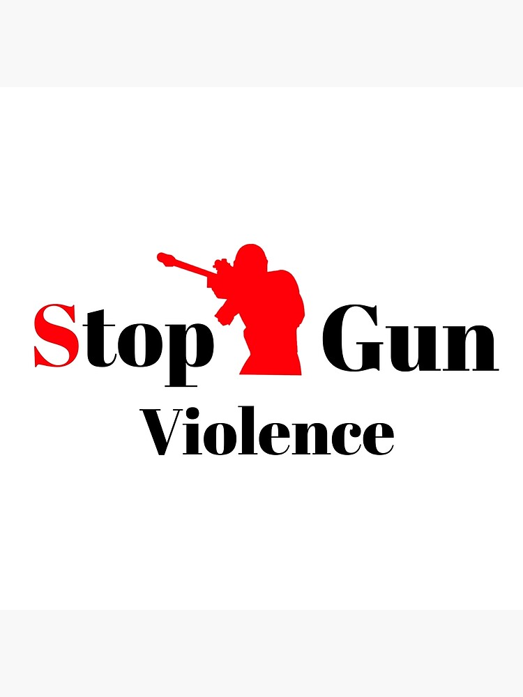 "Stop Gun Violence" Poster for Sale by Galaxypoint Redbubble