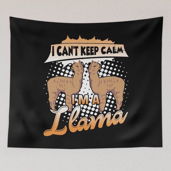 Item preview, I Can't Keep Calm I'm A Llama designed and sold by UnknownArtistt.