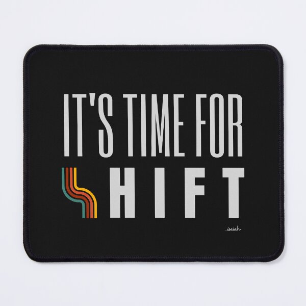 Item preview, ITS TIME FOR SHIFT designed and sold by GODLOVES by Isaiah .