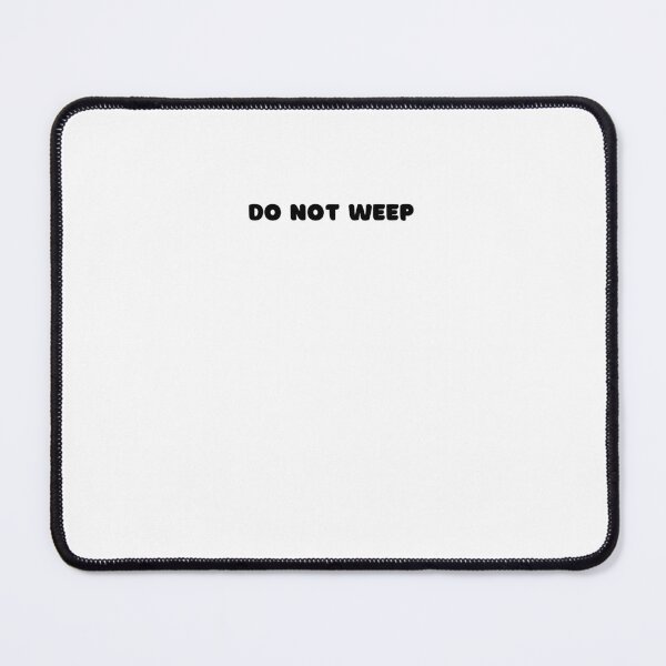 Item preview, Do Not Weep designed and sold by BookOfE.
