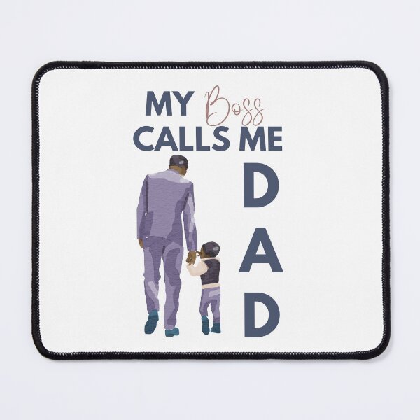 Item preview, My Boss Calls Me Dad designed and sold by ArTeaCupcake.