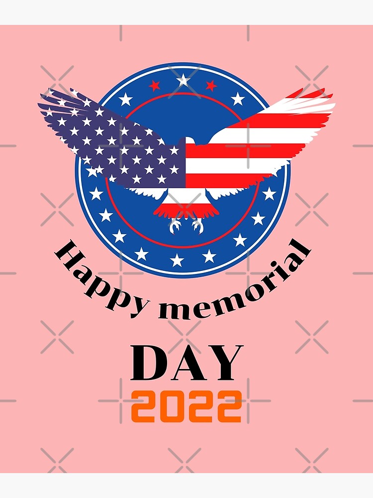 "Happy memorial DAY 2022" Poster for Sale by Redbubble