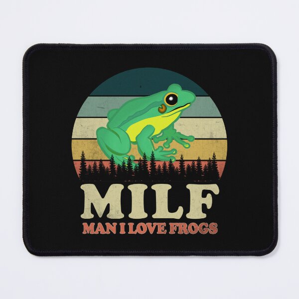 Item preview, MILF Man I Love Frogs - Animal Funny designed and sold by Faidhan.