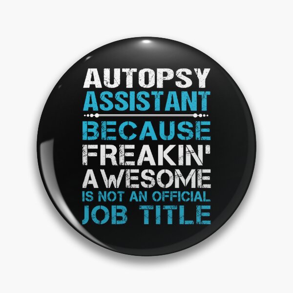 Item preview, Autopsy Assistant T Shirt - Freaking Awesome Gift Item Tee designed and sold by watkinsmat.