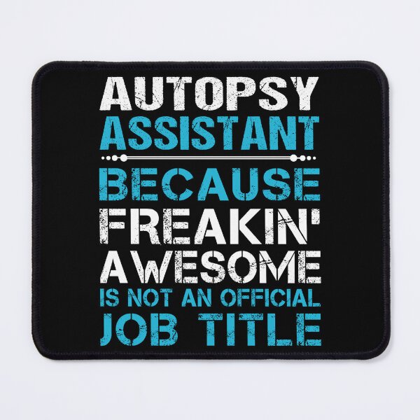 Item preview, Autopsy Assistant T Shirt - Freaking Awesome Gift Item Tee designed and sold by watkinsmat.
