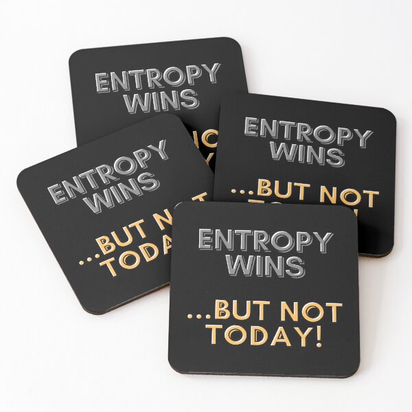Item preview, Entropy wins...but not today! designed and sold by Asymptotic.
