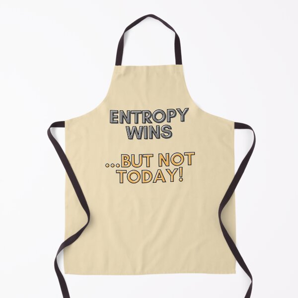 Item preview, Entropy wins...but not today! designed and sold by Asymptotic.