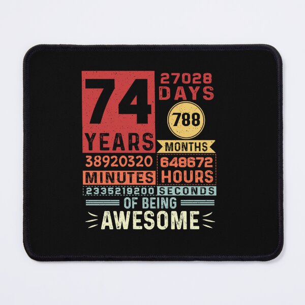 Item preview, SEVENTY FOUR YEARS OF BEING AWESOME 74 YEARS OLD 74TH BDAY designed and sold by sobriowslen.