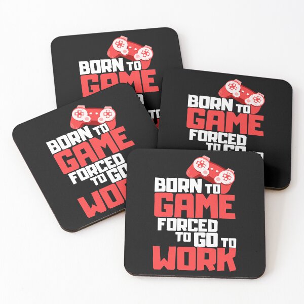 Item preview, Born To Game Forced To Go To Work designed and sold by FNStuff.