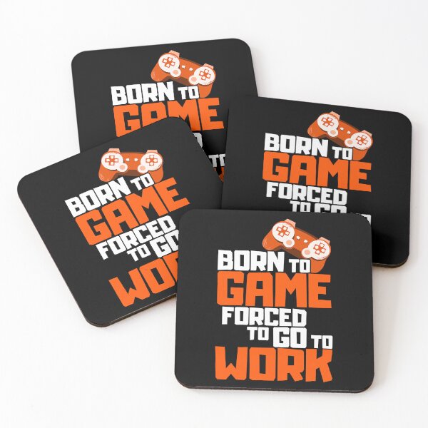 Item preview, Born To Game Forced To Go To Work designed and sold by FNStuff.