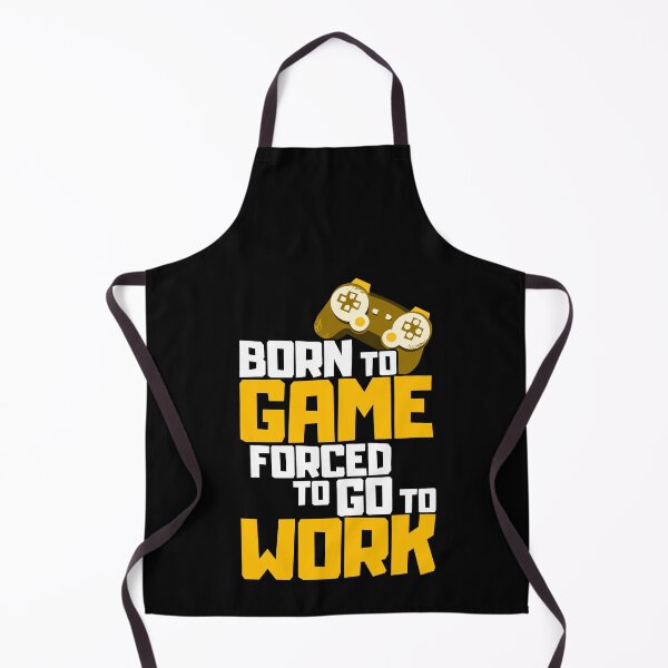 Item preview, Born To Game Forced To Go To Work designed and sold by FNStuff.
