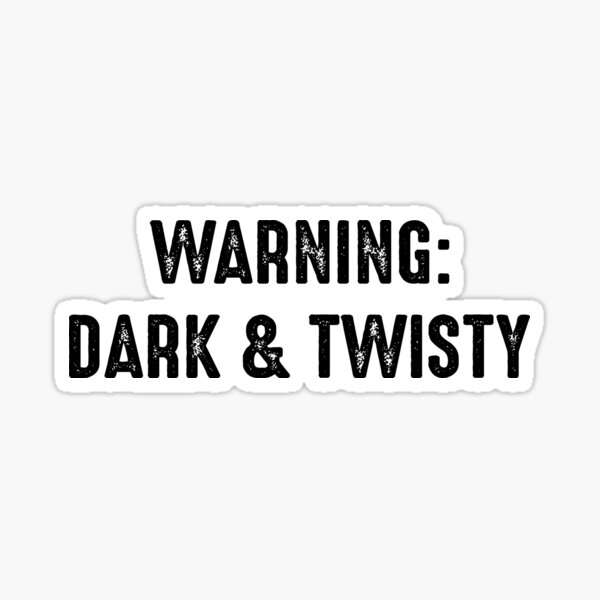 warning-dark-and-twisty-sticker-for-sale-by-clothingsm-redbubble