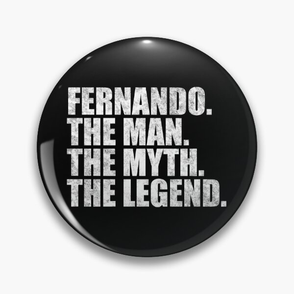 Item preview, Fernando Name Fernando The Man The Myth The legend designed and sold by Teelogic.