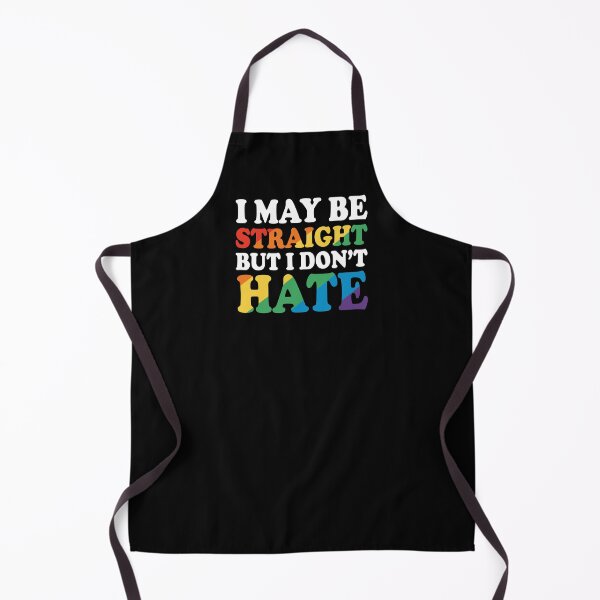 Item preview, I May Be Straight But I Don't Hate designed and sold by CustomAssist.