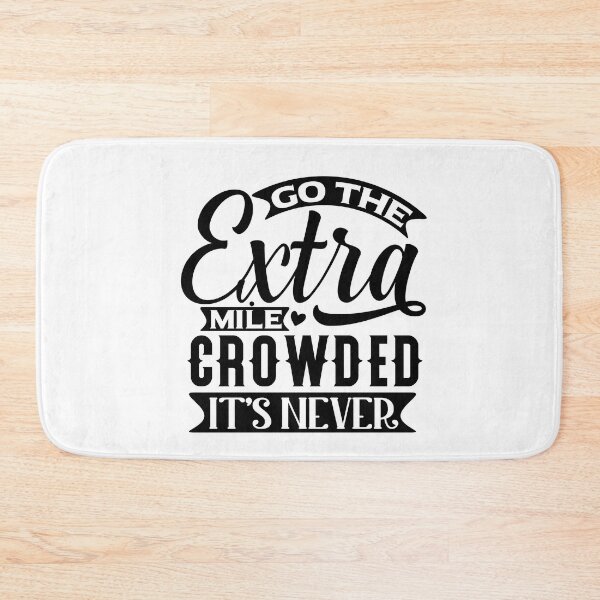 Item preview, go the extra mile crowded it's never  shirt  designed and sold by MONDART.