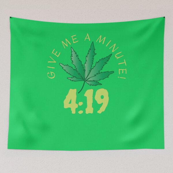 Item preview, Give Me A Minute Funny 420 Weed Cannabis, Smoke Weed Everyday,  designed and sold by BestDesignbySof.
